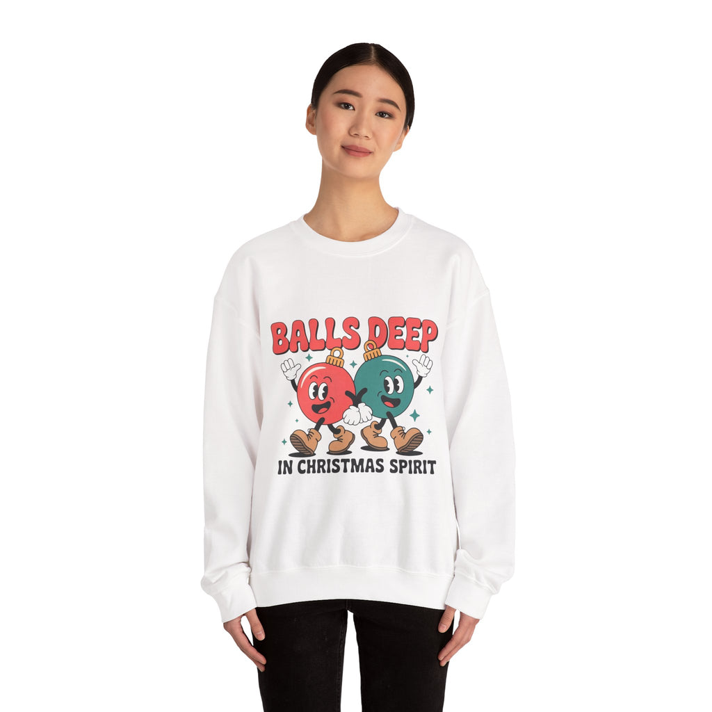 Christmas Ornament Sweatshirt — “Balls Deep in Christmas Spirit” Holiday Crewneck
