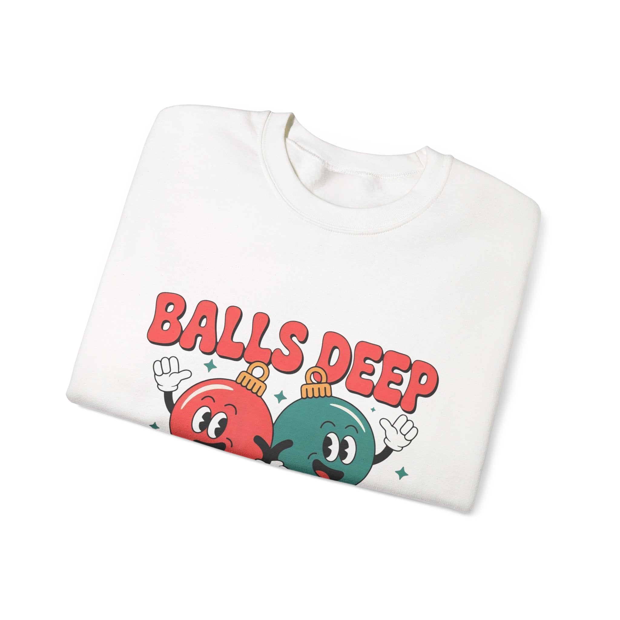 Christmas Ornament Sweatshirt — “Balls Deep in Christmas Spirit” Holiday Crewneck